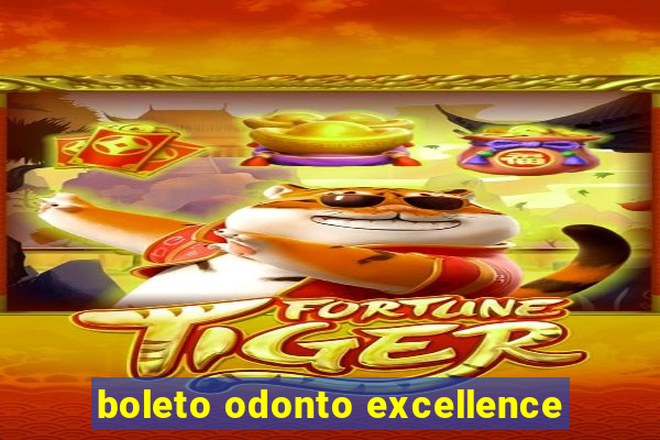 boleto odonto excellence